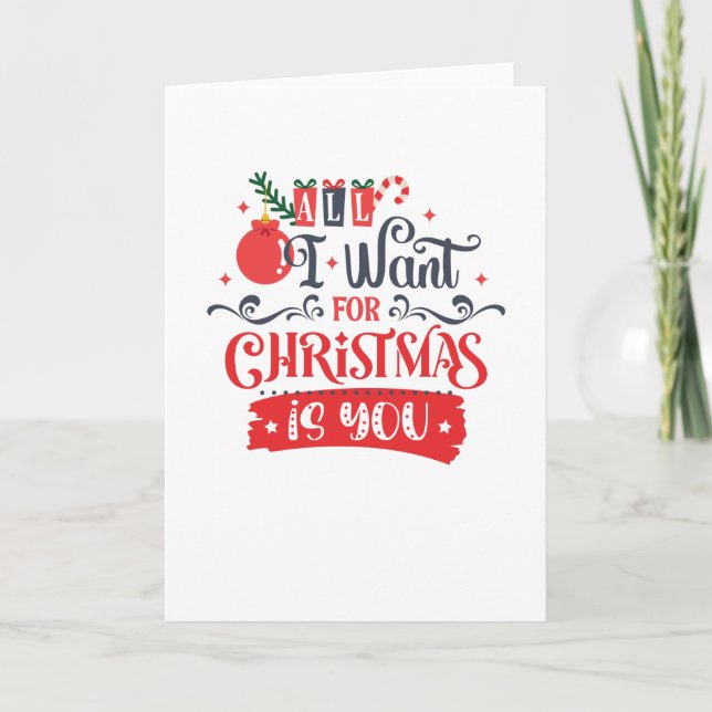 All I Want for Christmas is You Card (Front)