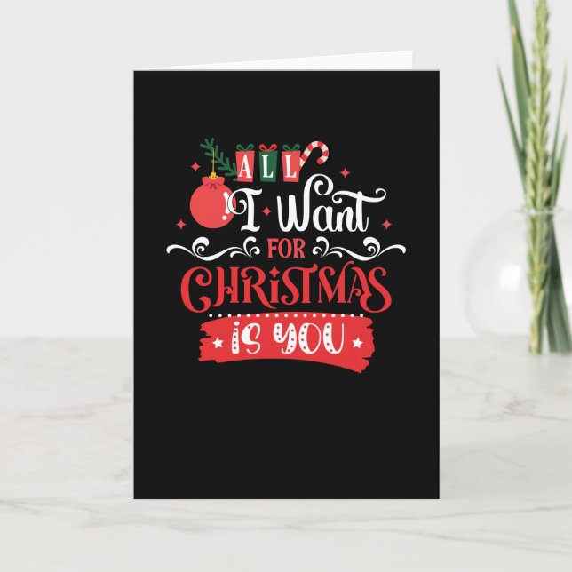 All I Want for Christmas is You Card (Front)