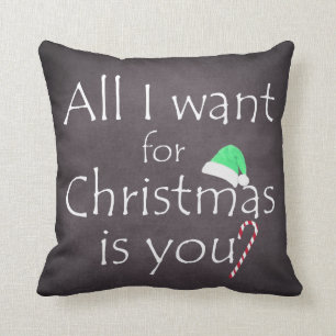All I want for Christmas is You Cushion