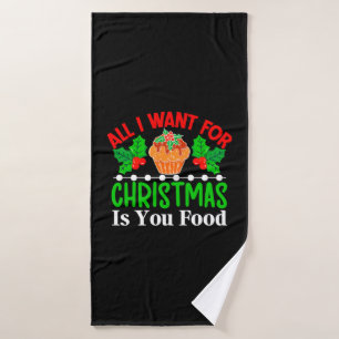 All I Want For Christmas is You Food-83543 Bath Towel