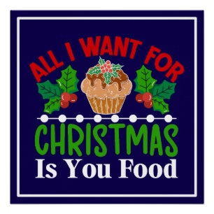 All I Want For Christmas is You Food-83543 Poster