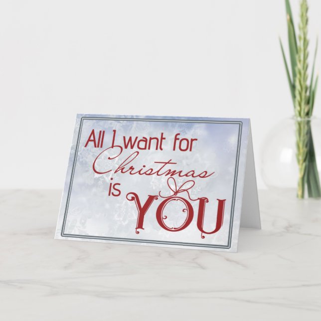 All I want for Christmas is You Holiday Card (Front)