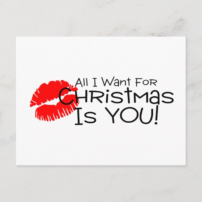 All I Want For Christmas Is You Holiday Postcard (Front)