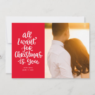 All I Want for Christmas is YOU in white text Holiday Card