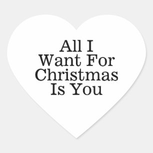 All I Want For Christmas is You Romantic Heart Sticker