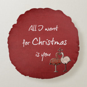 All I want for Christmas is You Round Cushion
