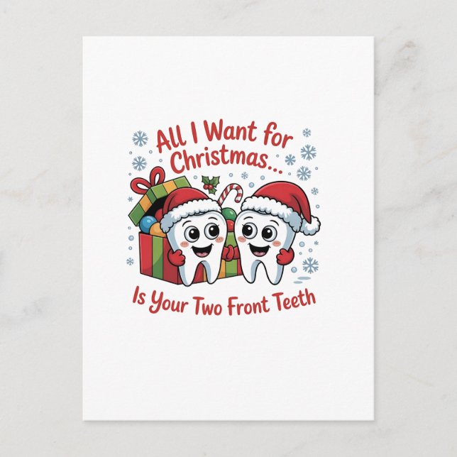All I Want for Christmas Is Your Two Front Teeth: Holiday Postcard (Front)