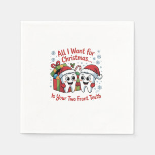 All I Want for Christmas Is Your Two Front Teeth: Napkin