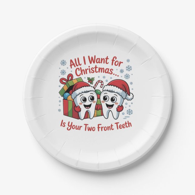 All I Want for Christmas Is Your Two Front Teeth: Paper Plate (Front)