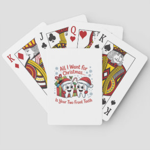 All I Want for Christmas Is Your Two Front Teeth: Playing Cards