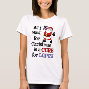 All I Want For Christmas...Lupus T-Shirt