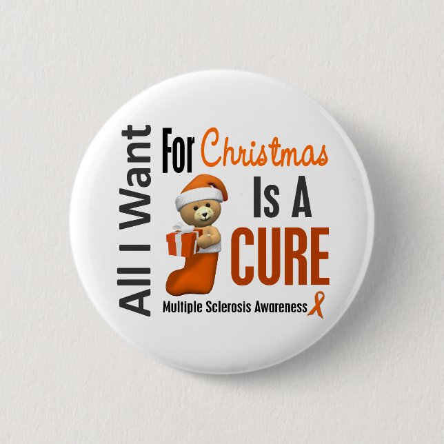 All I Want For Christmas Multiple Sclerosis 6 Cm Round Badge (Front)