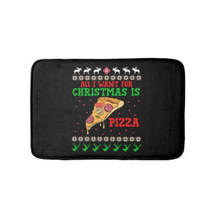 All I Want For Christmas Pizza Bath Mat