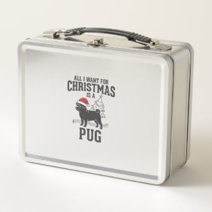 All I Want for Christmas Pug Dog Metal Lunch Box
