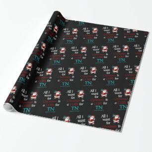 All I Want For Christmas/Santa...TN Wrapping Paper