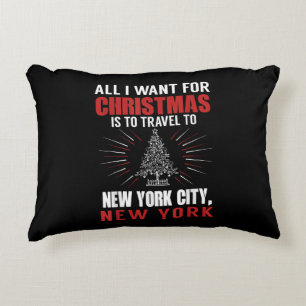 All I Want For Christmas Travel To New York City N Decorative Cushion