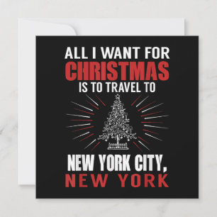 All I Want For Christmas Travel To New York City N Invitation