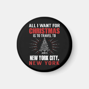 All I Want For Christmas Travel To New York City N Magnet
