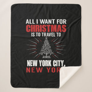 All I Want For Christmas Travel To New York City N Sherpa Blanket