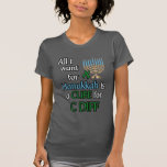 All I Want for Hanukkah...C Diff T-Shirt<br><div class="desc">tshirt</div>