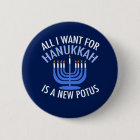 All I Want for Hanukkah is a New President Funny
