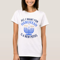 All I Want for Hanukkah is a New President Funny