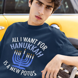 All I Want for Hanukkah is a New President Funny T-Shirt