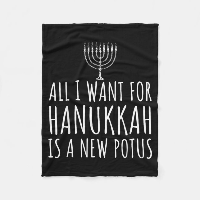 All I Want For Hanukkah Is A New Tus Funny Trump  Fleece Blanket (Front)