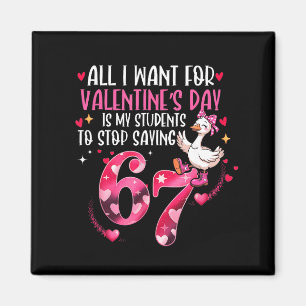All I Want For Valentine's Day Is My Students Stop Magnet