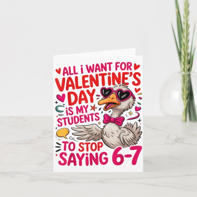 All I Want For Valentines Is My Students Stop Sayi Card (Front)