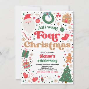 All I Want Four Christmas 4th Birthday Party Invitation