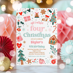 All I Want Four Christmas 4th Birthday Party Invitation