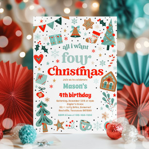 All I Want Four Christmas 4th Birthday Party Invitation