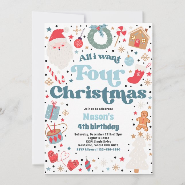 All I Want Four Christmas 4th Birthday Party Invitation (Front)