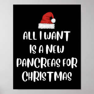 All I Want Is A New Pancreas Christmas Diabetes Aw Poster