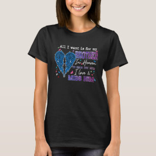 All I Want Is For My Daughter In Heaven I Love & M T-Shirt