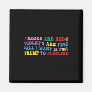 All I Want Is For Trump To Flatline.  Magnet
