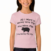 All I Want Is Money And Pigs