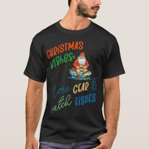 All I Want Is More Lures Fishing Fisherman Ugly Ch T-Shirt