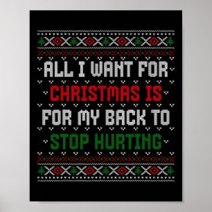All I Want Is My Ck To Stop Hurting Funny Xmas Swe Poster