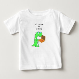 All I want is pizza! Baby T-Shirt