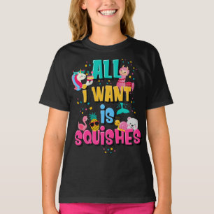 All I Want Is Squishies T-Shirt