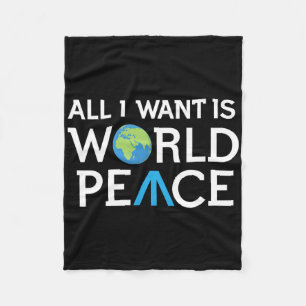 All I Want Is World Peace Earth Day T Shirt  Fleece Blanket