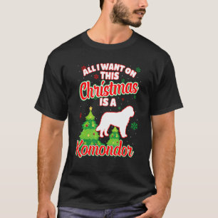All I Want On This Christmas Is A Komondor Xmas Do T-Shirt