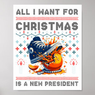 All I Want This Christmas Is A New President  Poster