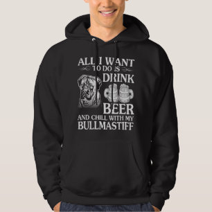 All I Want To Do Is Drink Beer Chill With My Bull Hoodie