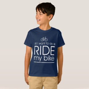 All I Want to do is Ride My Bike T-Shirt