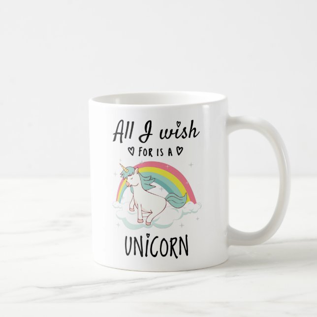 All I wish for is a Unicorn Coffee Mug (Right)