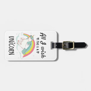 All I wish for is a Unicorn Luggage Tag
