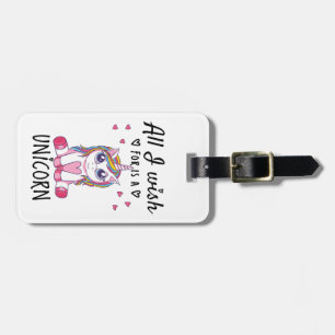 All I wish for is a Unicorn Luggage Tag